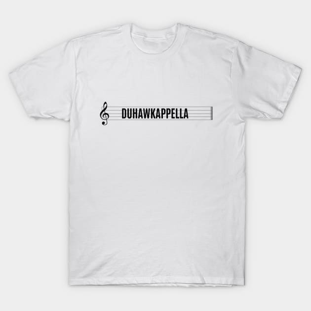 Duhawkappella: Music Staff T-Shirt by Duhawkappella